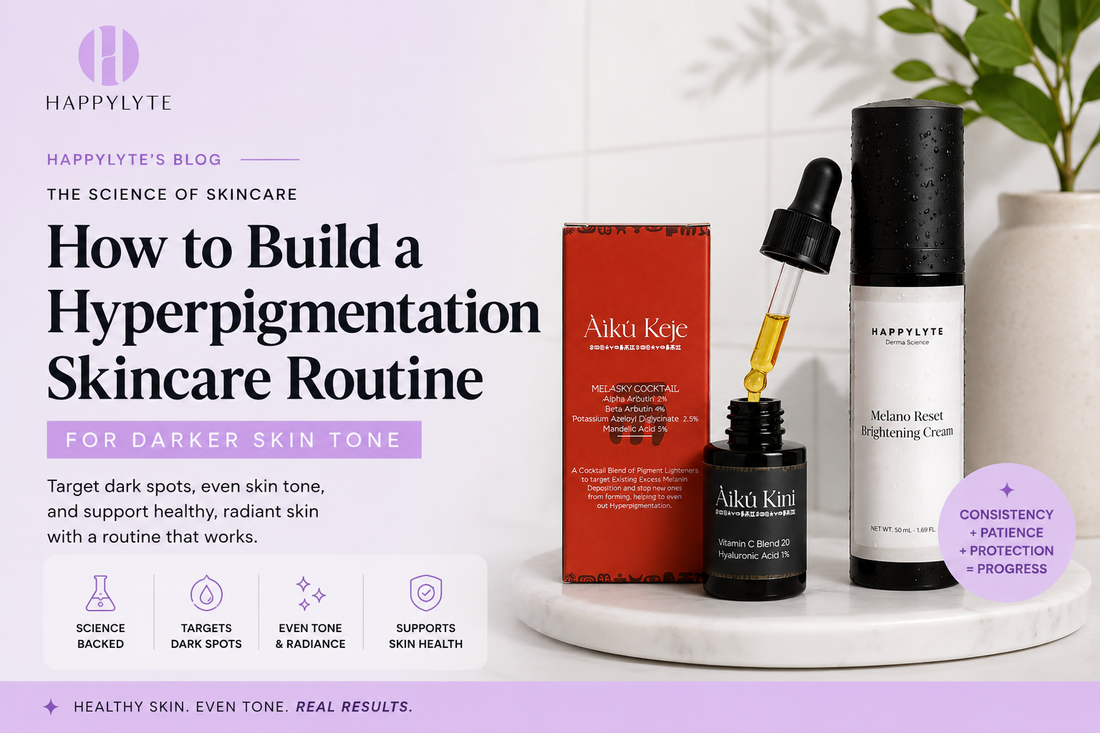 How to Build a Hyperpigmentation Skincare Routine for Darker Skin Tones